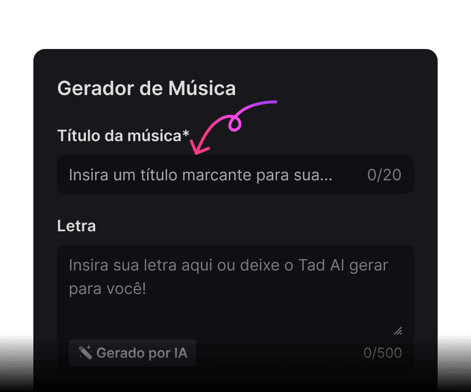 Insira o título e sua letra, ou peça para nossa IA compor versos originais para você.