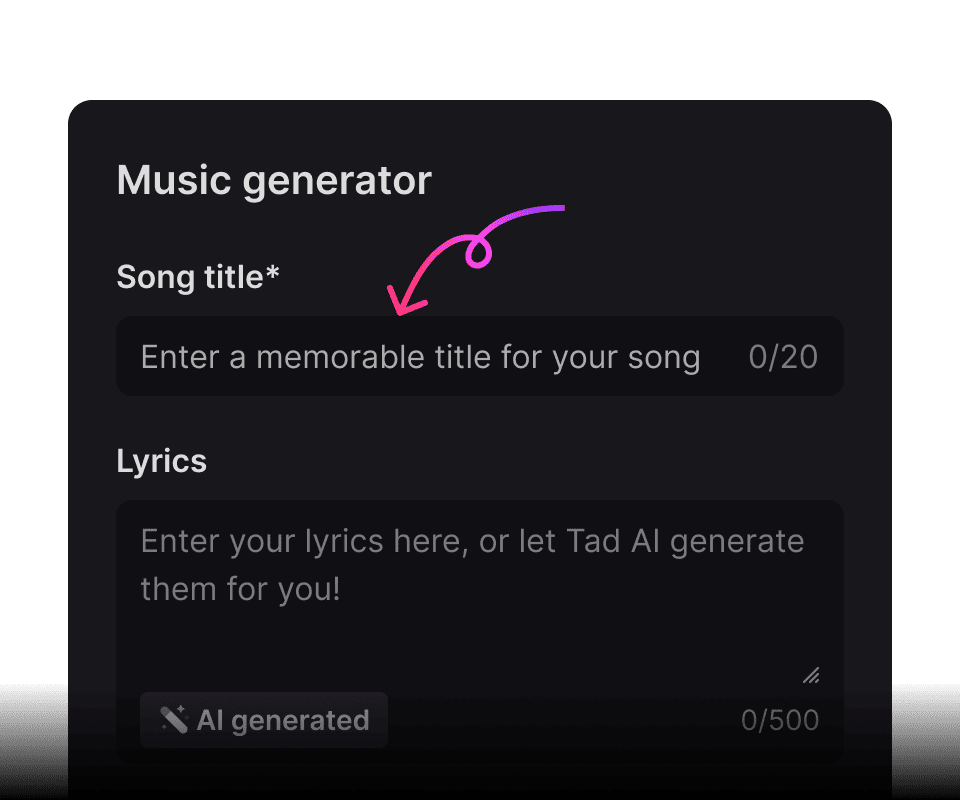 Input the title of your song and the lyrics you'd like to use. You have the option to write the lyrics yourself or let our AI music generator create them for you.